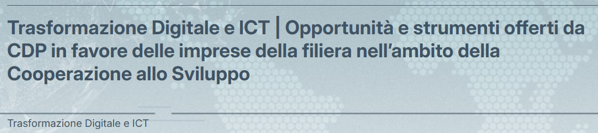 Opportunità e strumenti offerti da CDP in favore delle imprese della filiera nell’ambito della Cooperazione allo Sviluppo